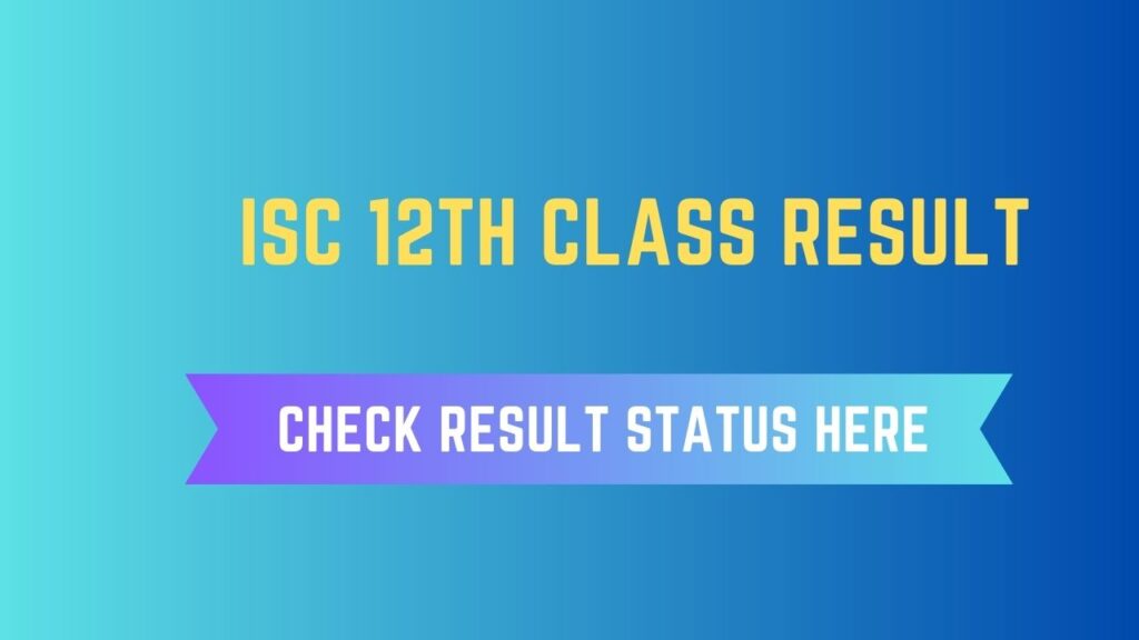 ISC 12th Class Result 2023